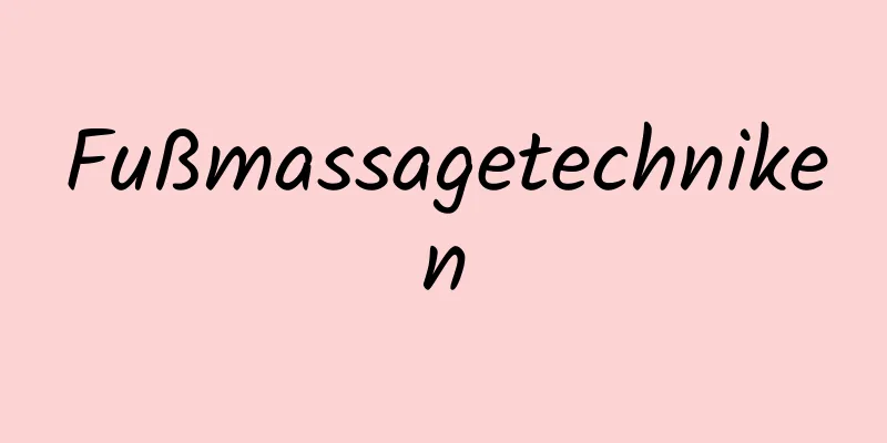 Fußmassagetechniken