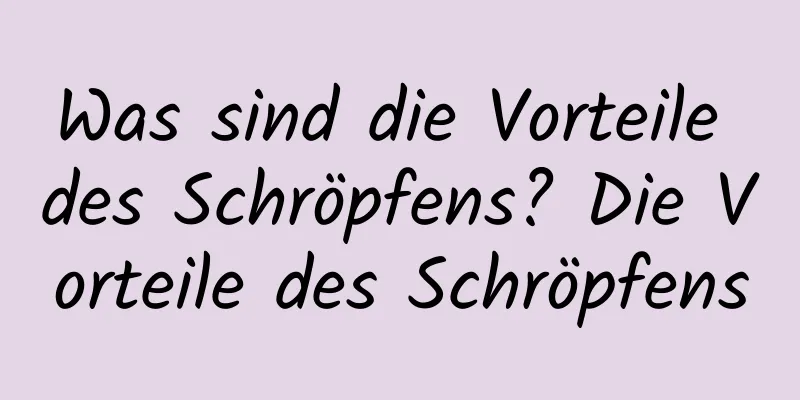 Was sind die Vorteile des Schröpfens? Die Vorteile des Schröpfens