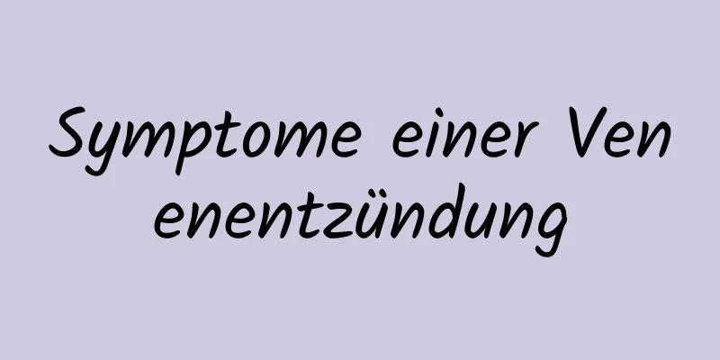 Symptome einer Venenentzündung