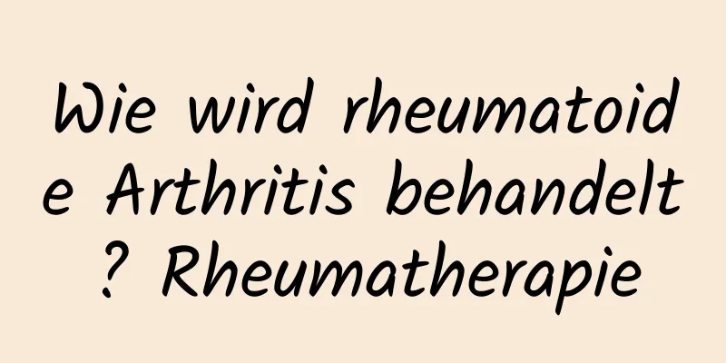 Wie wird rheumatoide Arthritis behandelt? Rheumatherapie