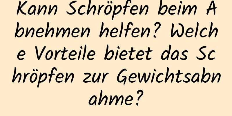 Kann Schröpfen beim Abnehmen helfen? Welche Vorteile bietet das Schröpfen zur Gewichtsabnahme?