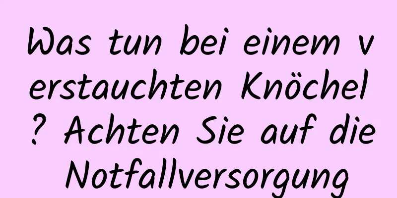 Was tun bei einem verstauchten Knöchel? Achten Sie auf die Notfallversorgung