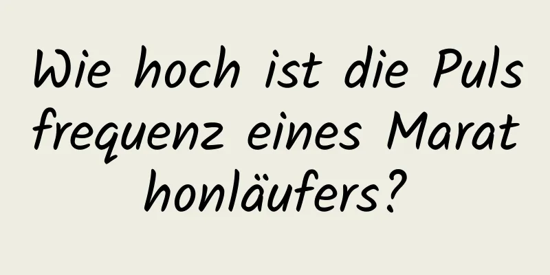 Wie hoch ist die Pulsfrequenz eines Marathonläufers?