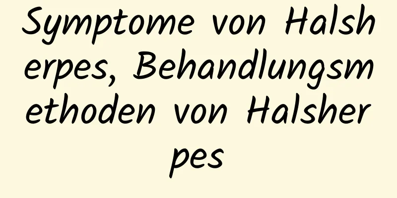 Symptome von Halsherpes, Behandlungsmethoden von Halsherpes