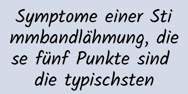 Symptome einer Stimmbandlähmung, diese fünf Punkte sind die typischsten