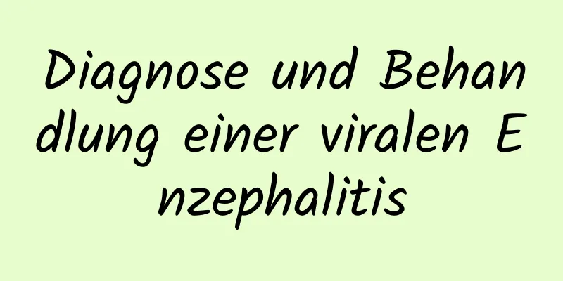 Diagnose und Behandlung einer viralen Enzephalitis