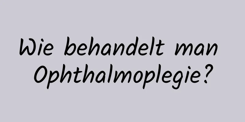 Wie behandelt man Ophthalmoplegie?