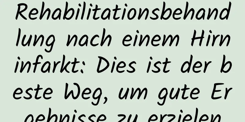 Rehabilitationsbehandlung nach einem Hirninfarkt: Dies ist der beste Weg, um gute Ergebnisse zu erzielen