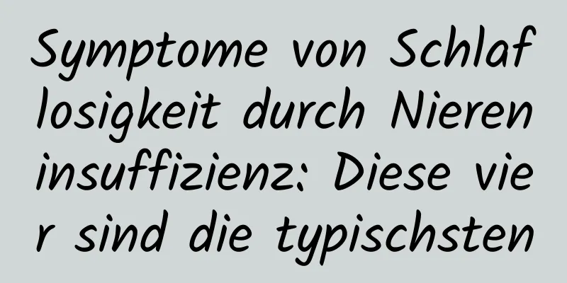 Symptome von Schlaflosigkeit durch Niereninsuffizienz: Diese vier sind die typischsten