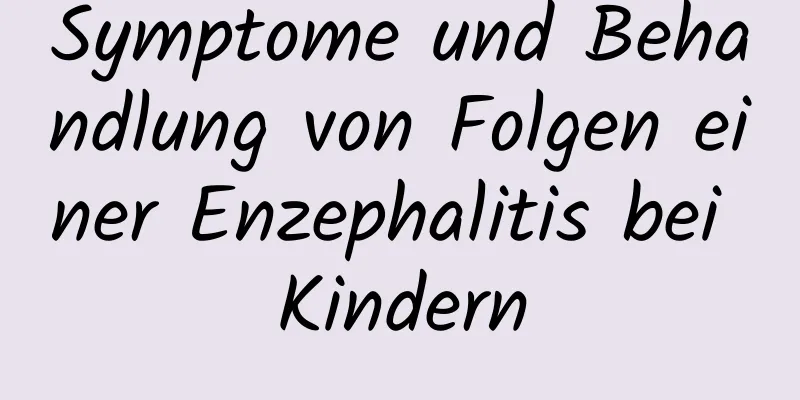 Symptome und Behandlung von Folgen einer Enzephalitis bei Kindern