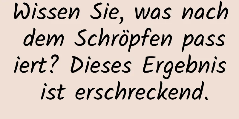 Wissen Sie, was nach dem Schröpfen passiert? Dieses Ergebnis ist erschreckend.