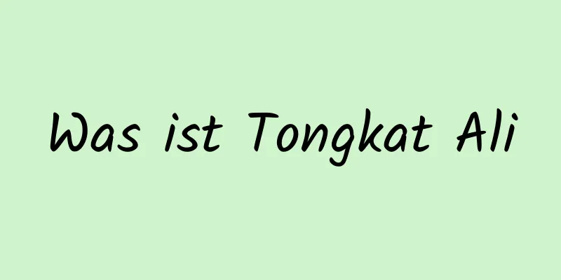 Was ist Tongkat Ali