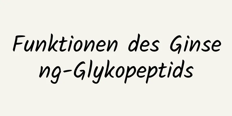 Funktionen des Ginseng-Glykopeptids