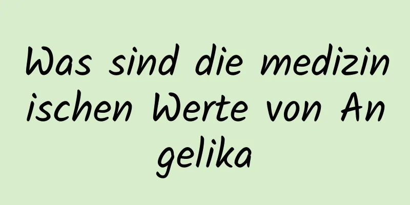 Was sind die medizinischen Werte von Angelika