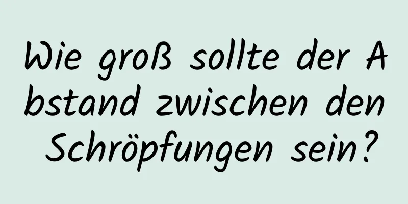 Wie groß sollte der Abstand zwischen den Schröpfungen sein?