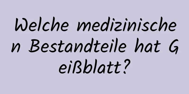 Welche medizinischen Bestandteile hat Geißblatt?