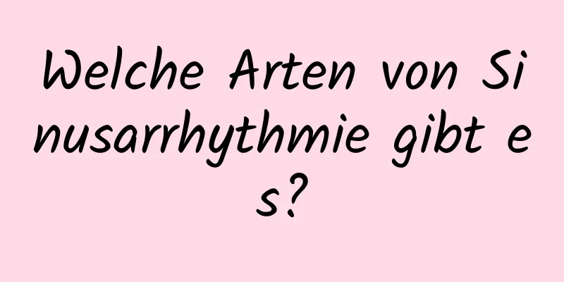 Welche Arten von Sinusarrhythmie gibt es?