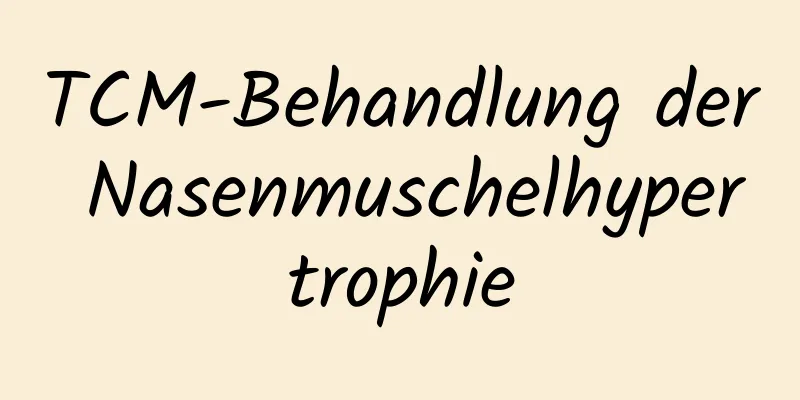 TCM-Behandlung der Nasenmuschelhypertrophie