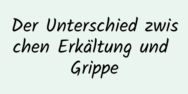 Der Unterschied zwischen Erkältung und Grippe