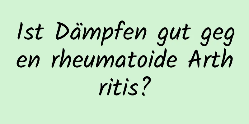 Ist Dämpfen gut gegen rheumatoide Arthritis?