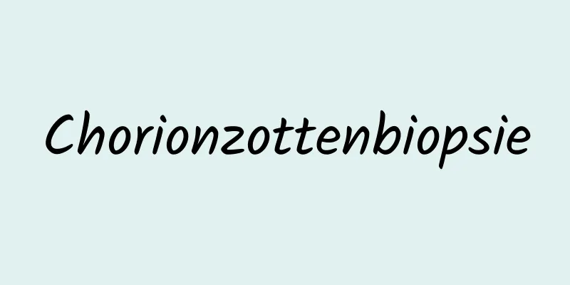 Chorionzottenbiopsie