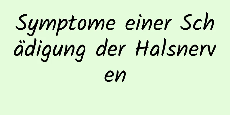 Symptome einer Schädigung der Halsnerven