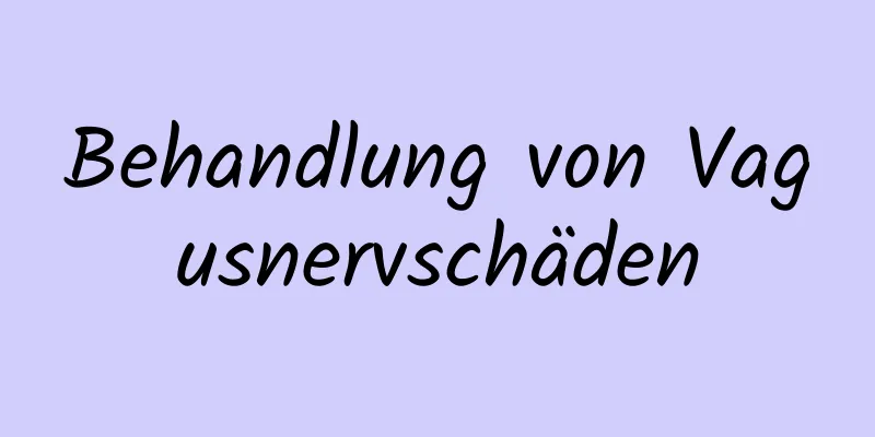 Behandlung von Vagusnervschäden