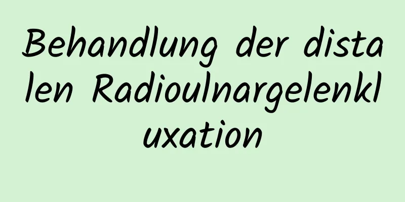 Behandlung der distalen Radioulnargelenkluxation