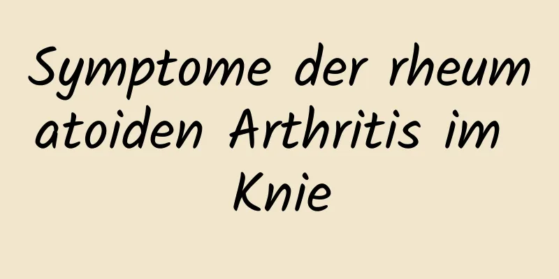 Symptome der rheumatoiden Arthritis im Knie