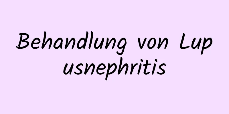 Behandlung von Lupusnephritis