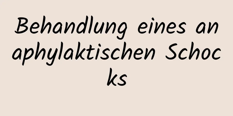 Behandlung eines anaphylaktischen Schocks