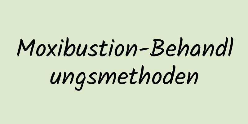 Moxibustion-Behandlungsmethoden