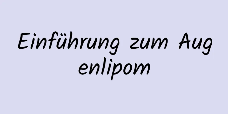 Einführung zum Augenlipom