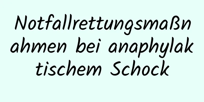 Notfallrettungsmaßnahmen bei anaphylaktischem Schock