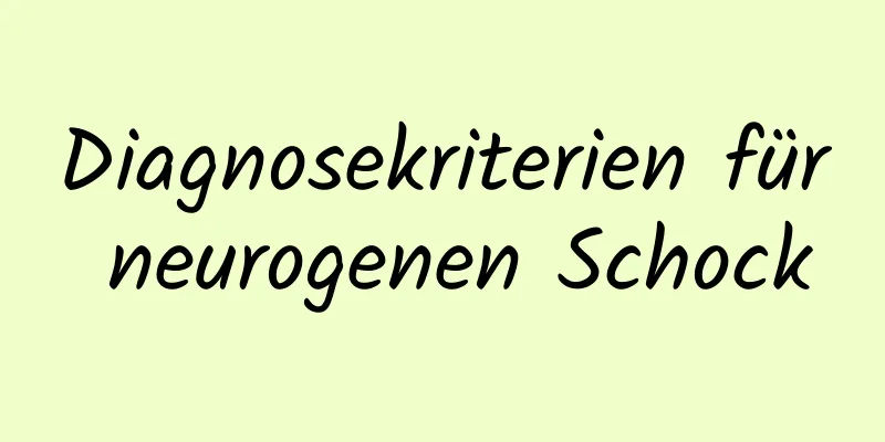 Diagnosekriterien für neurogenen Schock