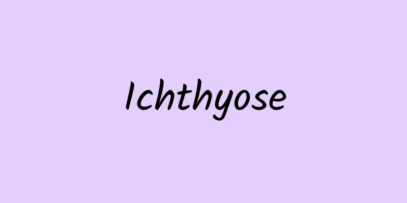 Ichthyose