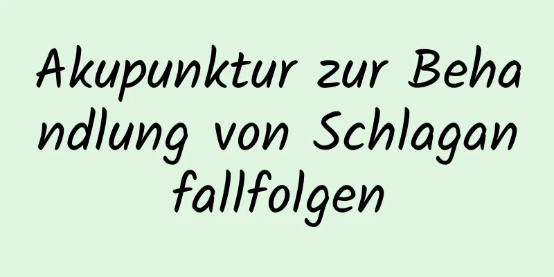 Akupunktur zur Behandlung von Schlaganfallfolgen