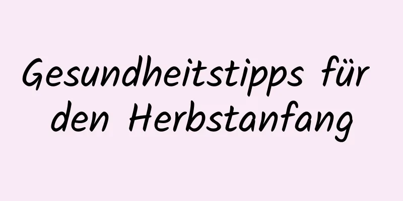 Gesundheitstipps für den Herbstanfang