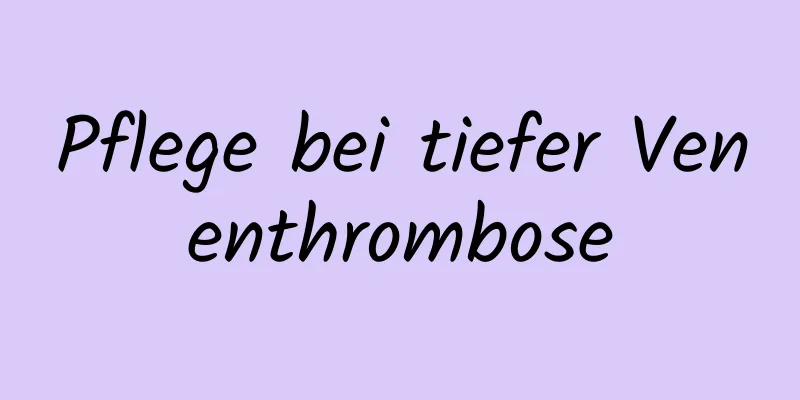 Pflege bei tiefer Venenthrombose