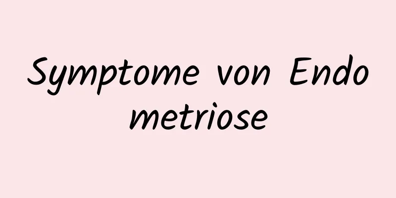 Symptome von Endometriose