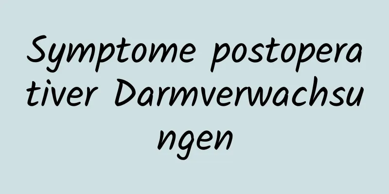 Symptome postoperativer Darmverwachsungen