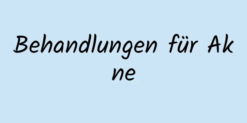 Behandlungen für Akne