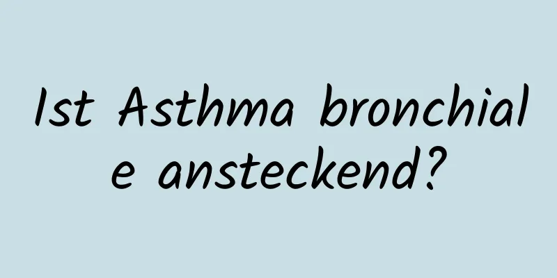 Ist Asthma bronchiale ansteckend?