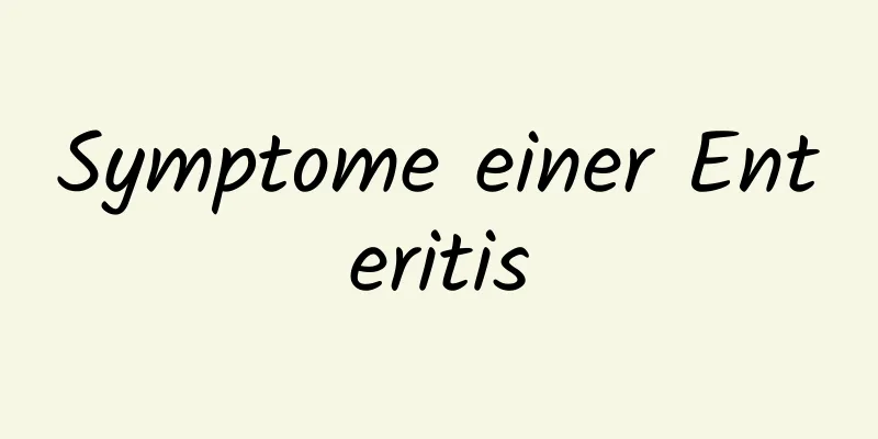 Symptome einer Enteritis