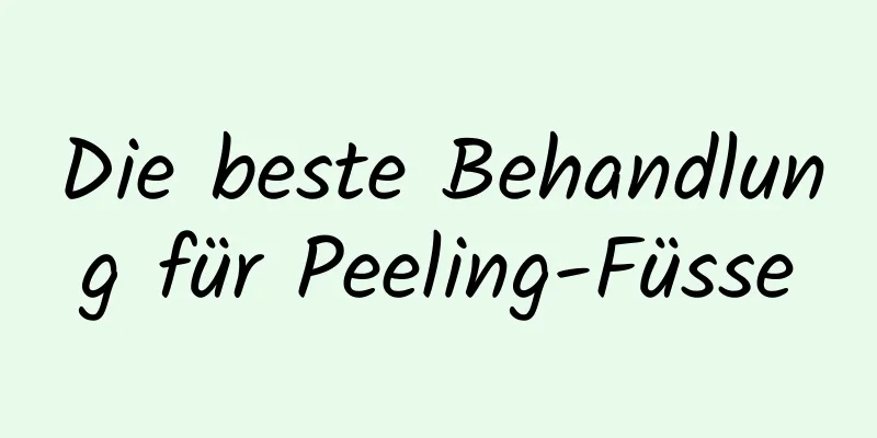 Die beste Behandlung für Peeling-Füsse