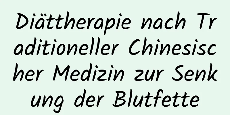 Diättherapie nach Traditioneller Chinesischer Medizin zur Senkung der Blutfette