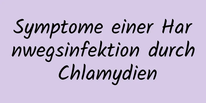 Symptome einer Harnwegsinfektion durch Chlamydien