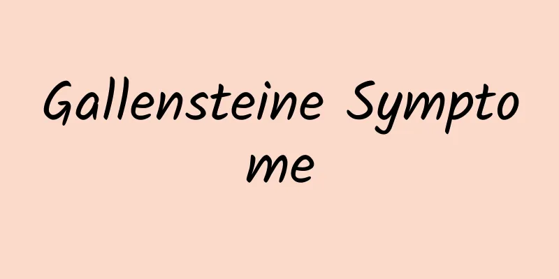 Gallensteine ​​Symptome