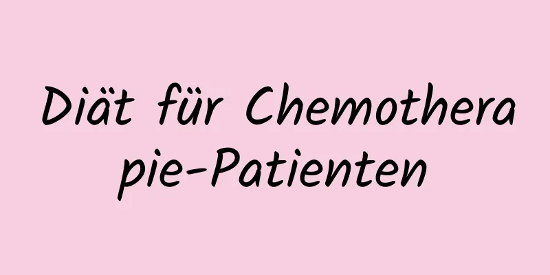 Diät für Chemotherapie-Patienten