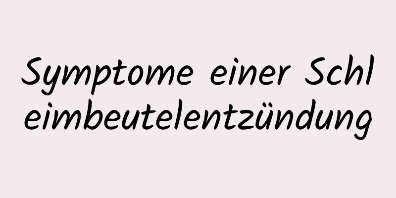 Symptome einer Schleimbeutelentzündung